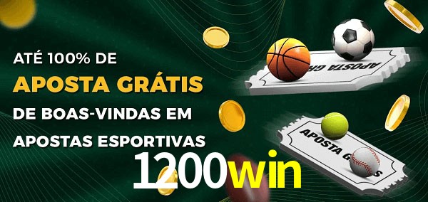 1200win Ate 100% de Aposta Gratis